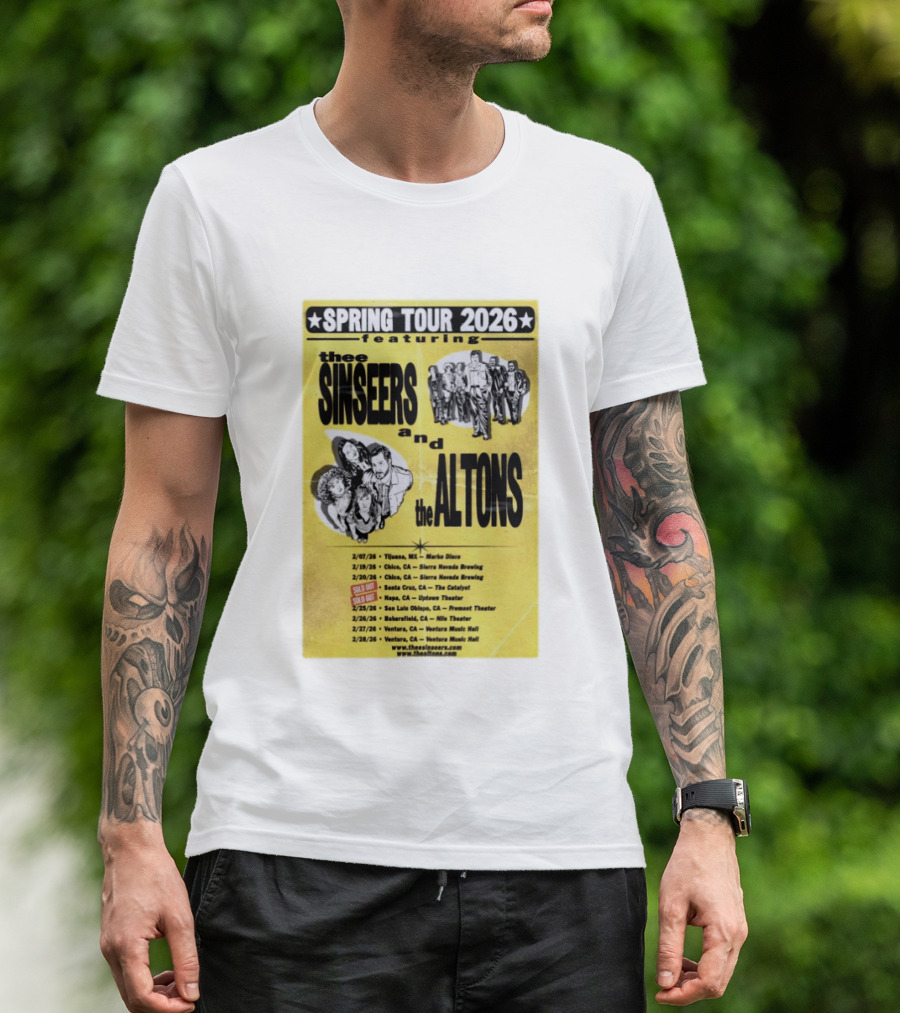 The Sinseers And The Altons Spring Tour 2026 Featuring Tijuana Chico Santa Cruz Napa San Luis Obispo Bakersfield Ventura T-Shirt