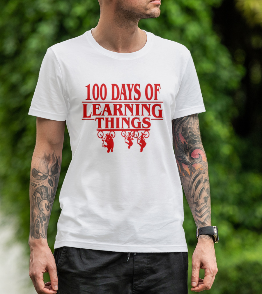 100 Days Of Learning Things Stranger Things T-Shirt