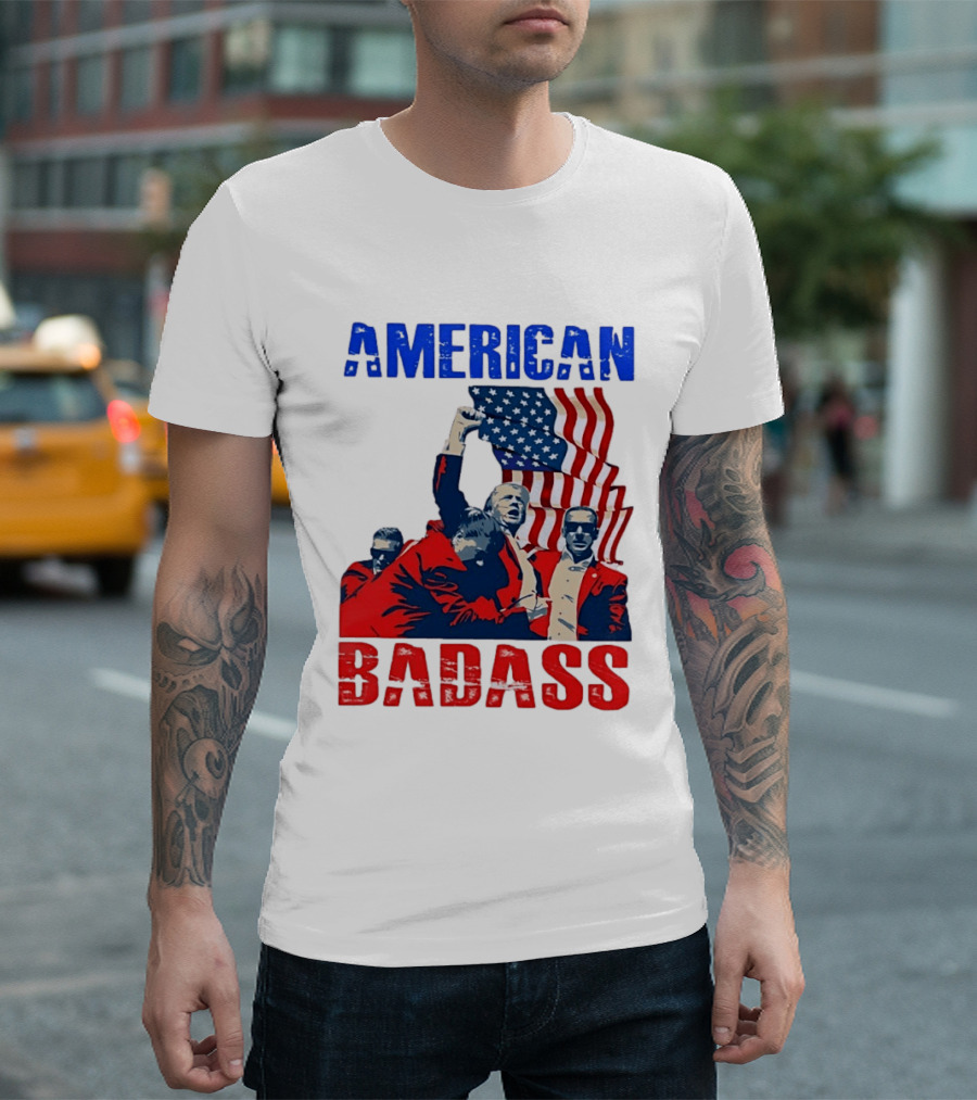 American Badass Donald Trump U.S. President Patriotic Flag T-Shirt