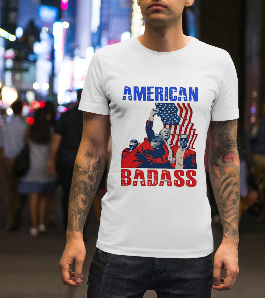 American Badass Donald Trump U.S. President Patriotic Flag T-Shirt