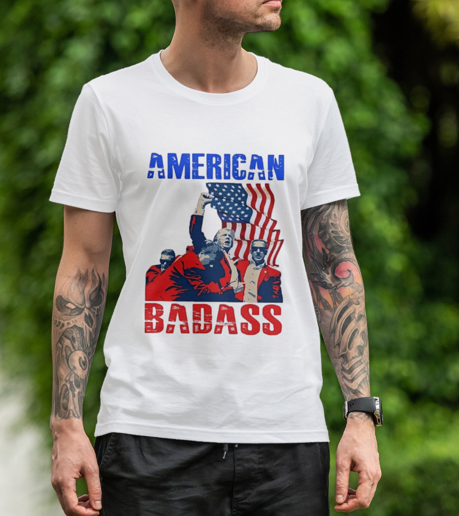 American Badass Donald Trump U.S. President Patriotic Flag T-Shirt