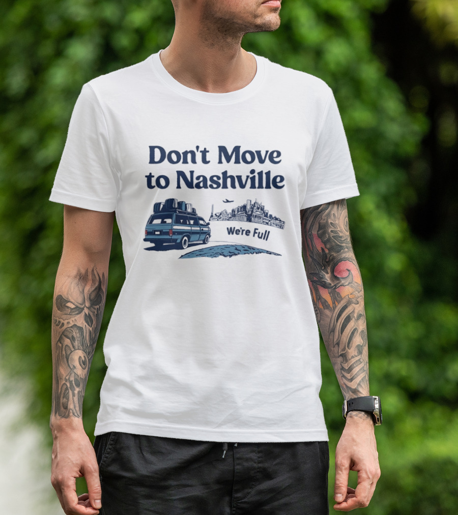 Don't Move To Nashville Van And City Silhouette We're Full Retro Travel T-Shirt