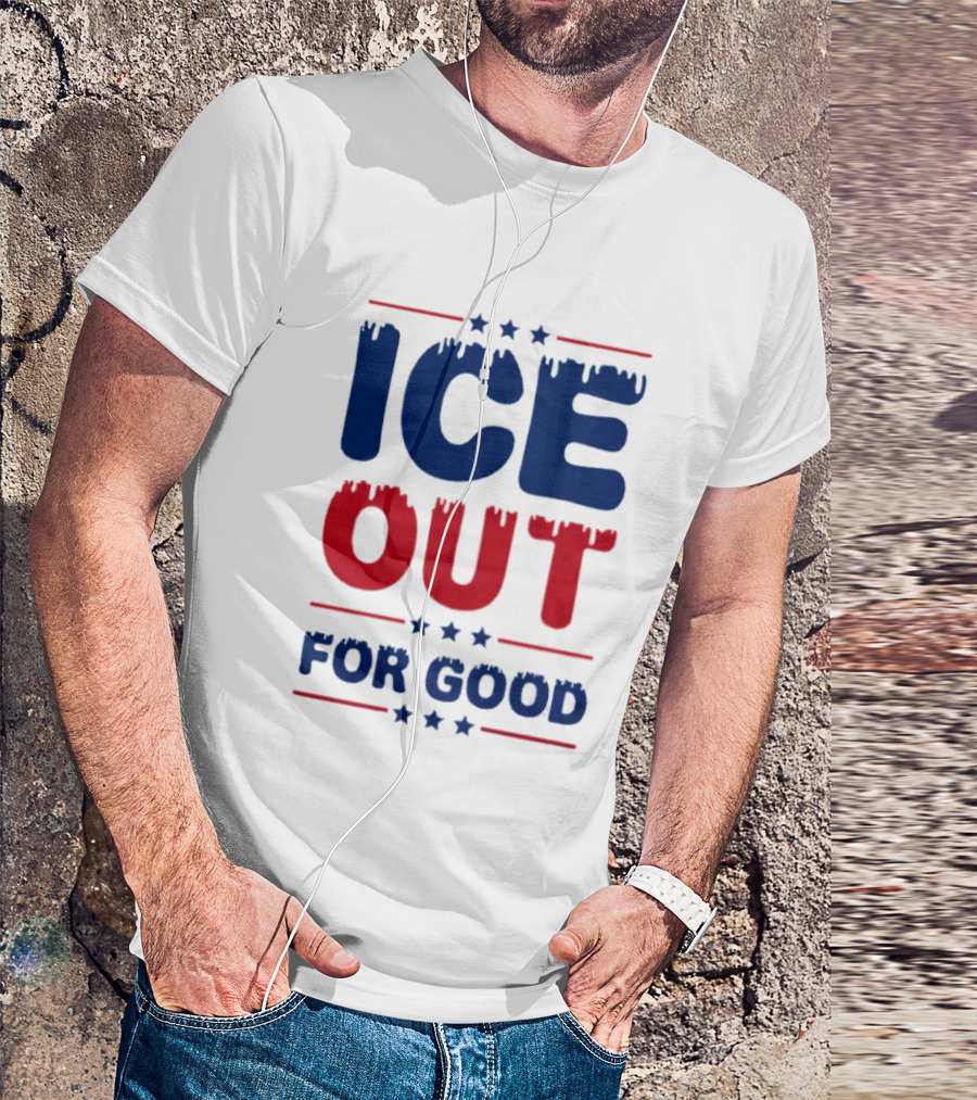Ice Out For Good Protest Movement Activism T-Shirt