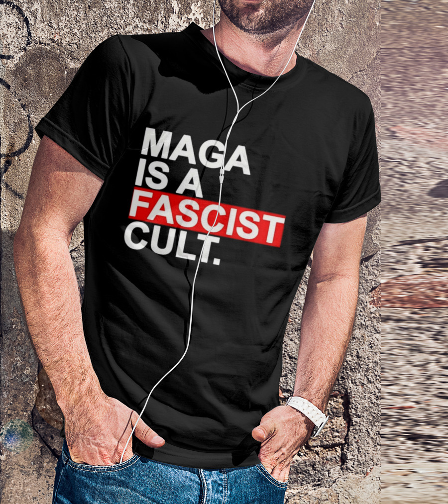MAGA Is A Fascist Cult T-Shirt