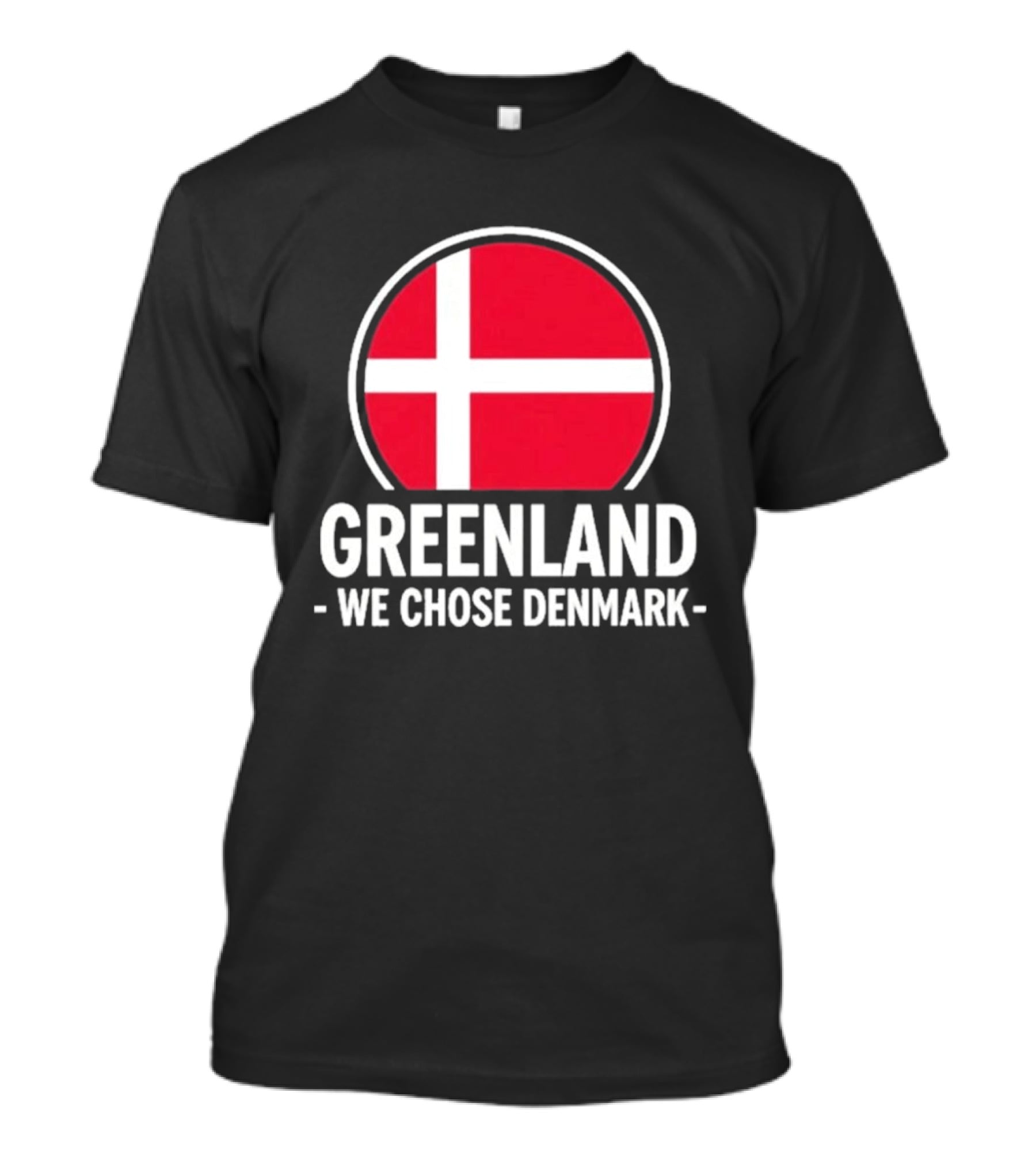 Greenland We Chose Denmark Danish Flag Circle T-Shirt