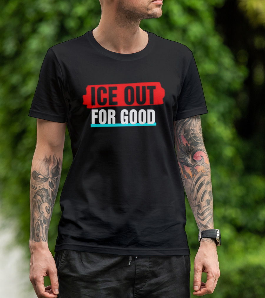 Ice Out For Good T-Shirt