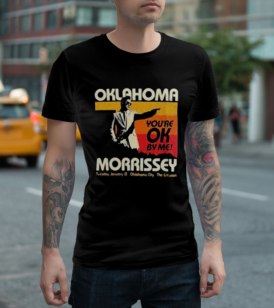 Oklahoma Morrissey January 13 2026 You're OK By Me Oklahoma City The Criterion T-Shirt