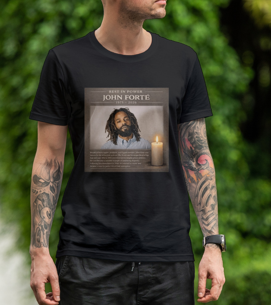 Rest In Power John Forté 1975 2026 Brooklyn Rapper Producer Fugees Member T-Shirt