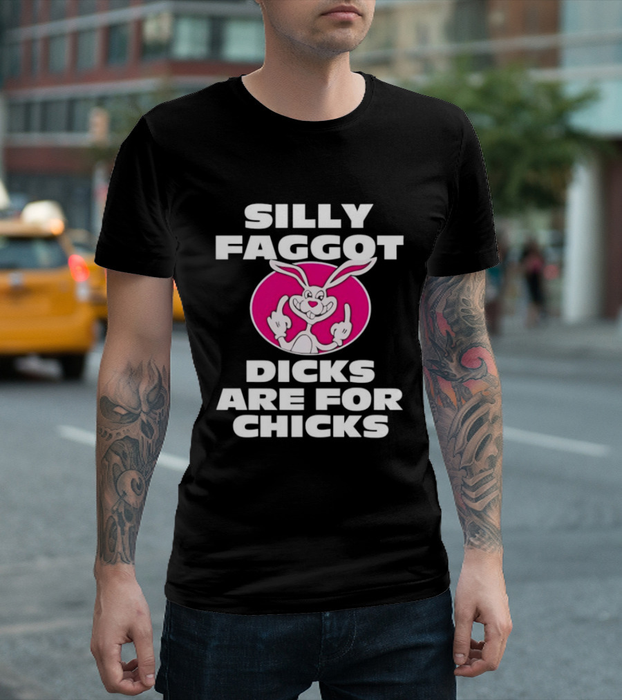 Silly Faggot Dicks Are For Chicks Funny Rabbit Middle Finger T-Shirt