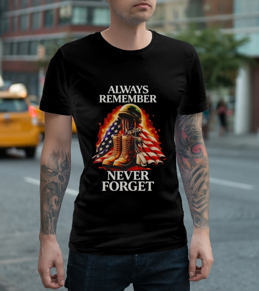 Always Remember Never Forget American Flag Soldier Boots T-Shirt