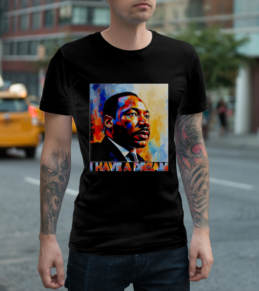 Black History Month Martin Luther King I Have A Dream T-Shirt