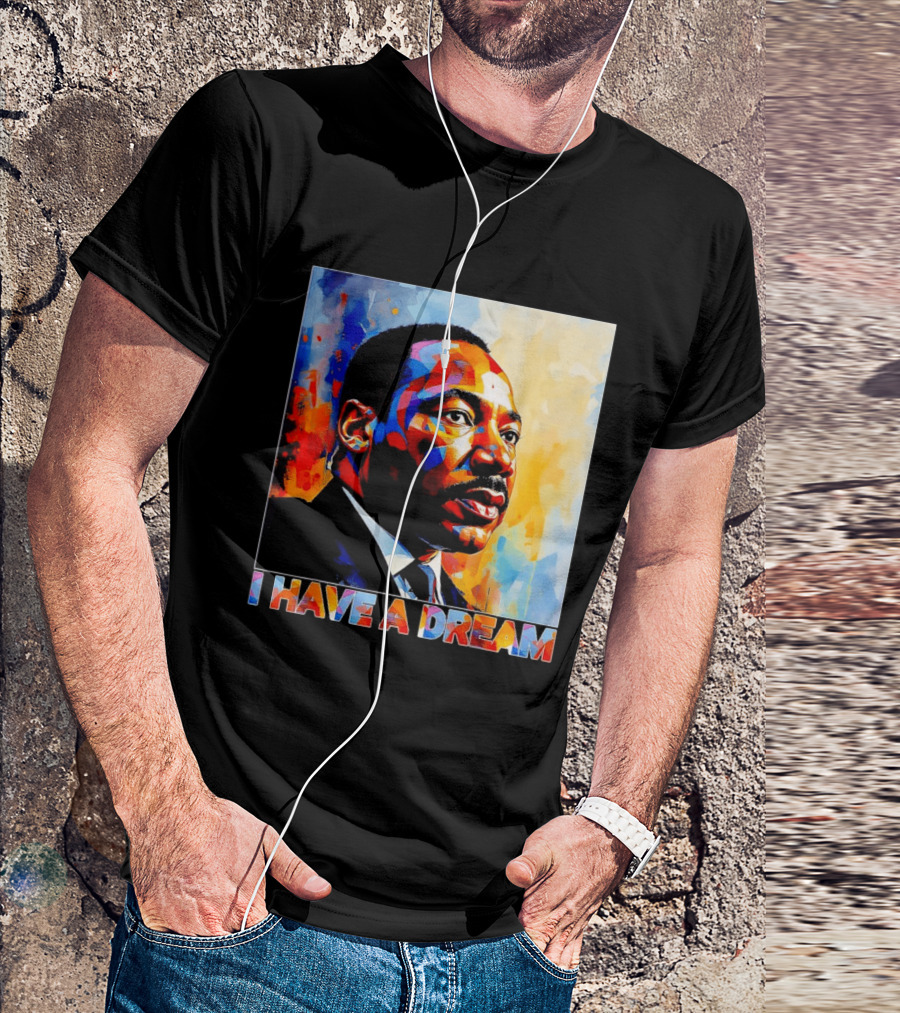 Black History Month Martin Luther King I Have A Dream T-Shirt
