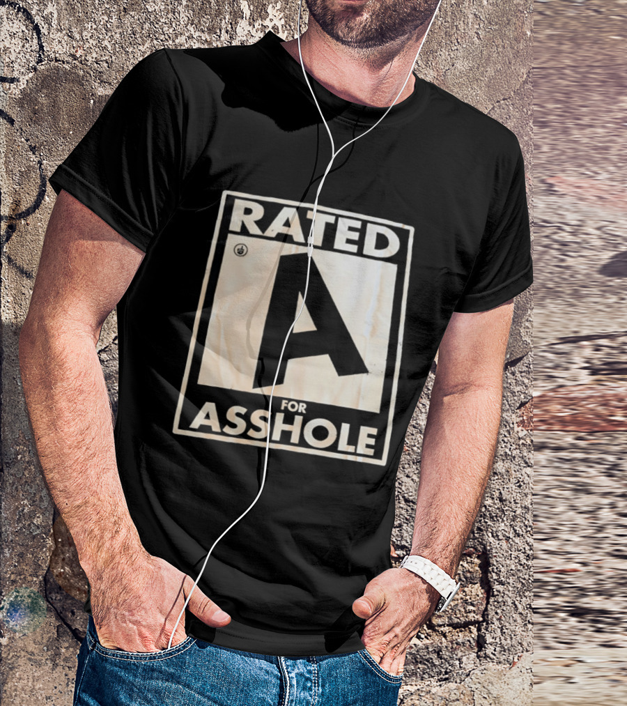 Rude Humor Rated A For Asshole T-Shirt