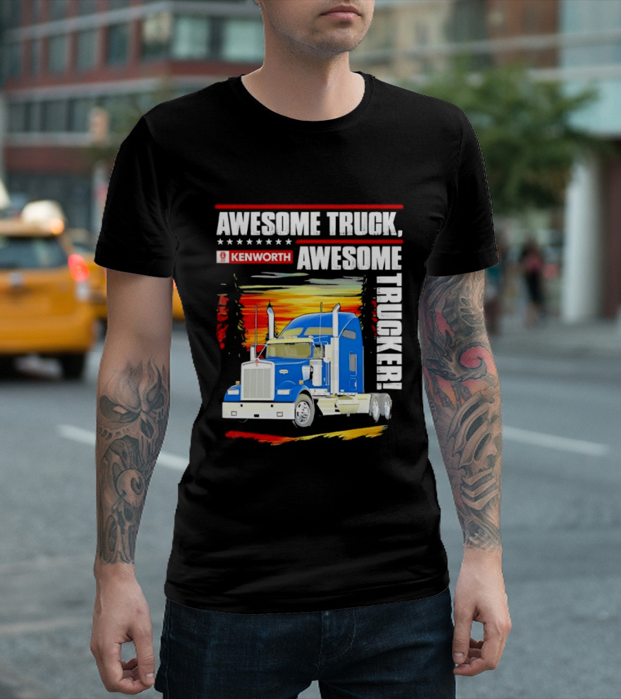 Awesome Kenworth Truck Awesome Trucker T-Shirt
