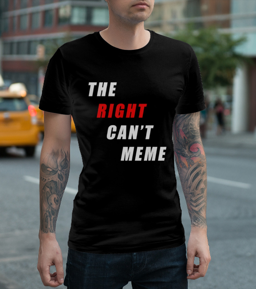 The Right Can't Meme T-Shirt