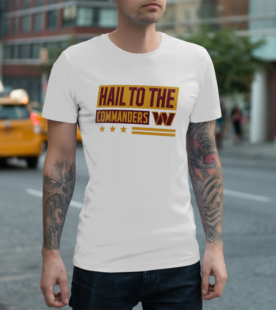 Hail To The Commanders W Three Stars T-Shirt
