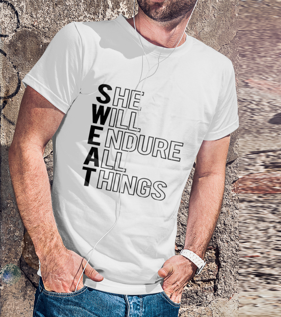 SWEAT She Will Endure All Things T-Shirt