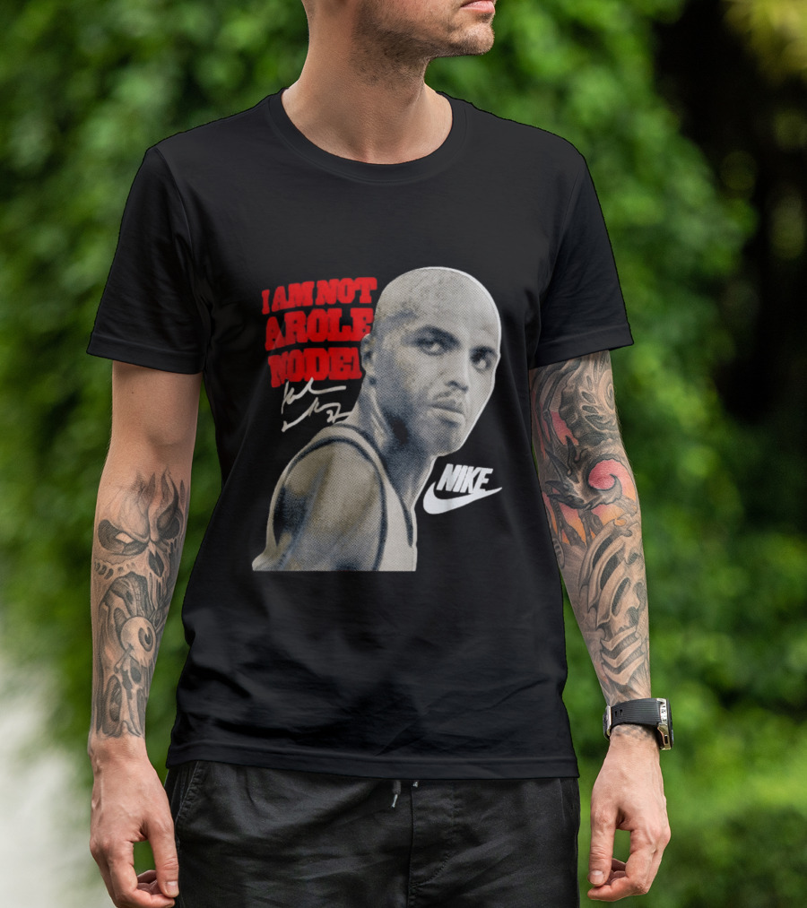 Charles Barkley I Am Not A Role Model Nike Signature T-Shirt