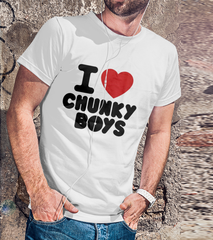 I Love Chunky Boys Heart T-Shirt
