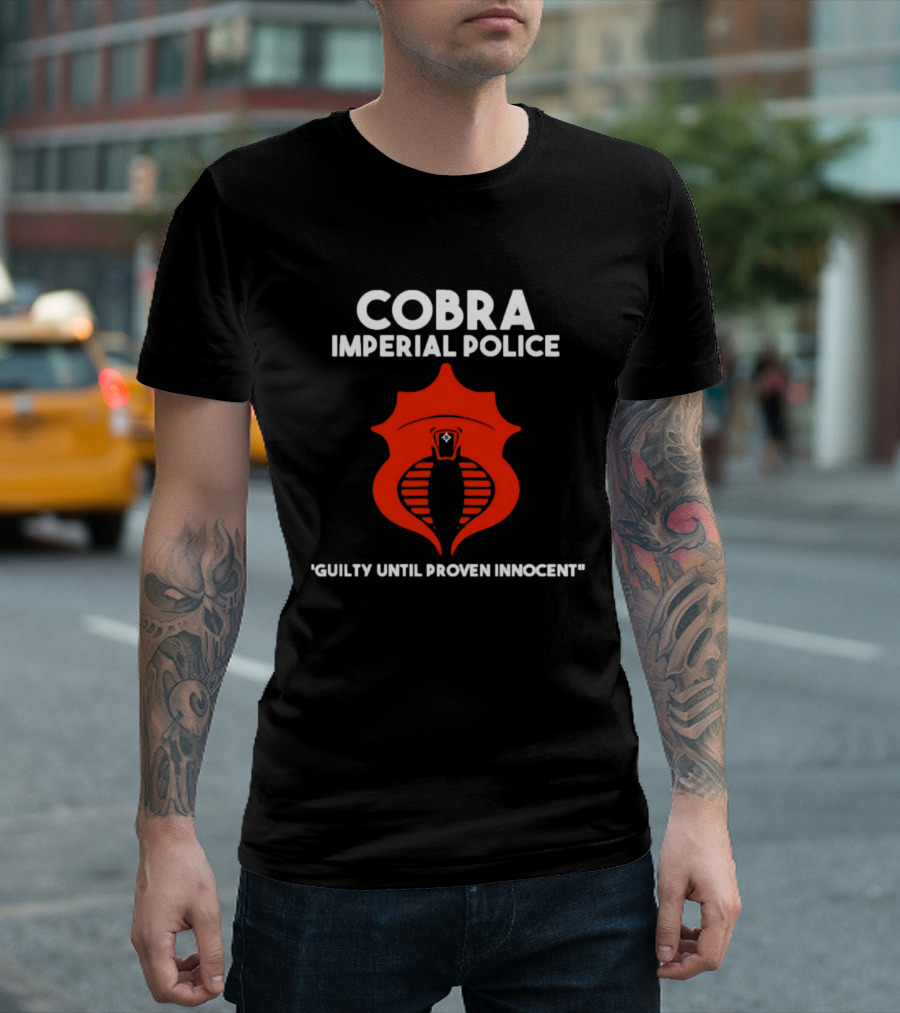 Cobra Imperial Police Guilty Until Proven Innocent T-Shirt