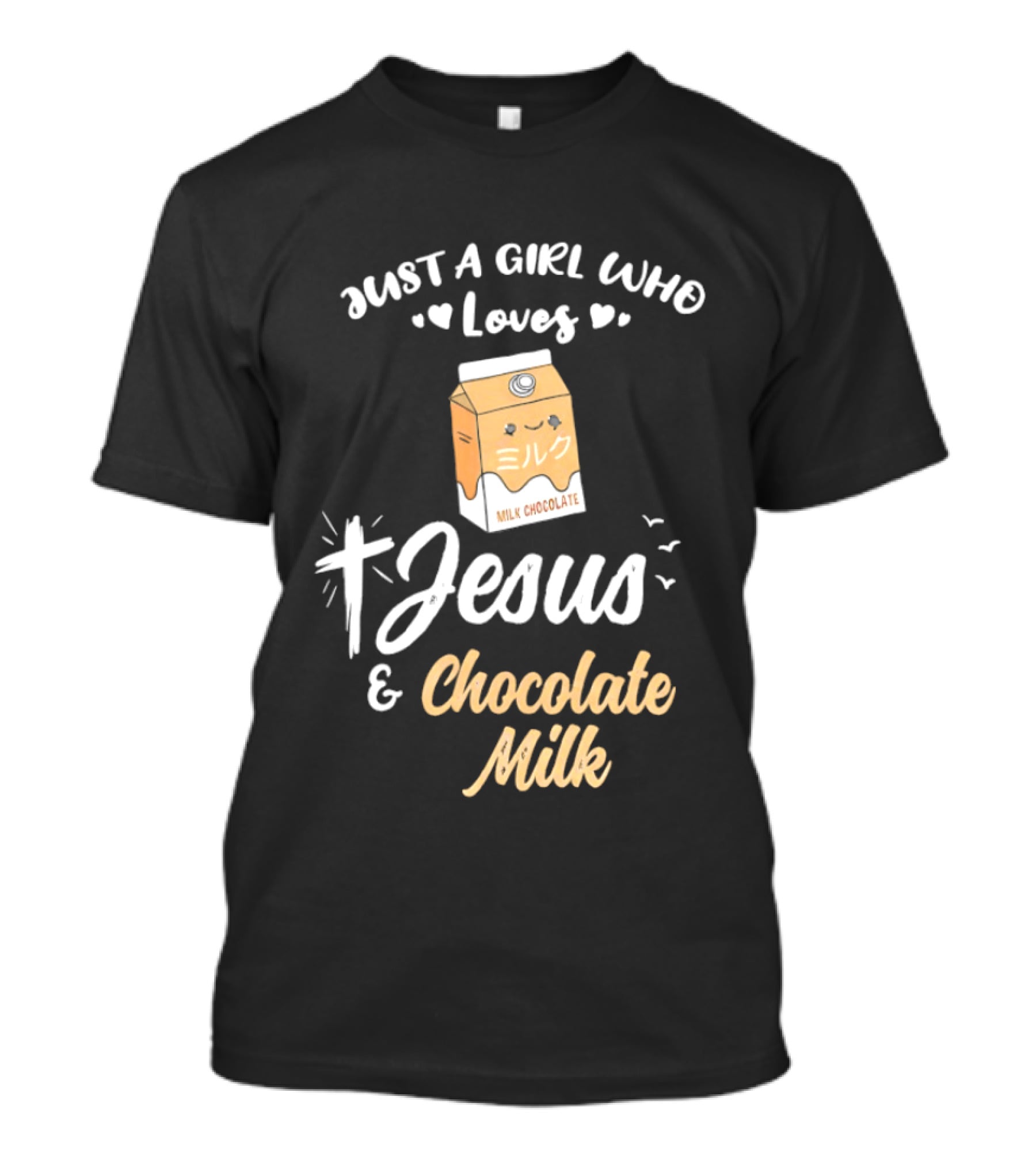 Just A Girl Who Loves Jesus And Chocolate Milk Cross And Carton T-Shirt