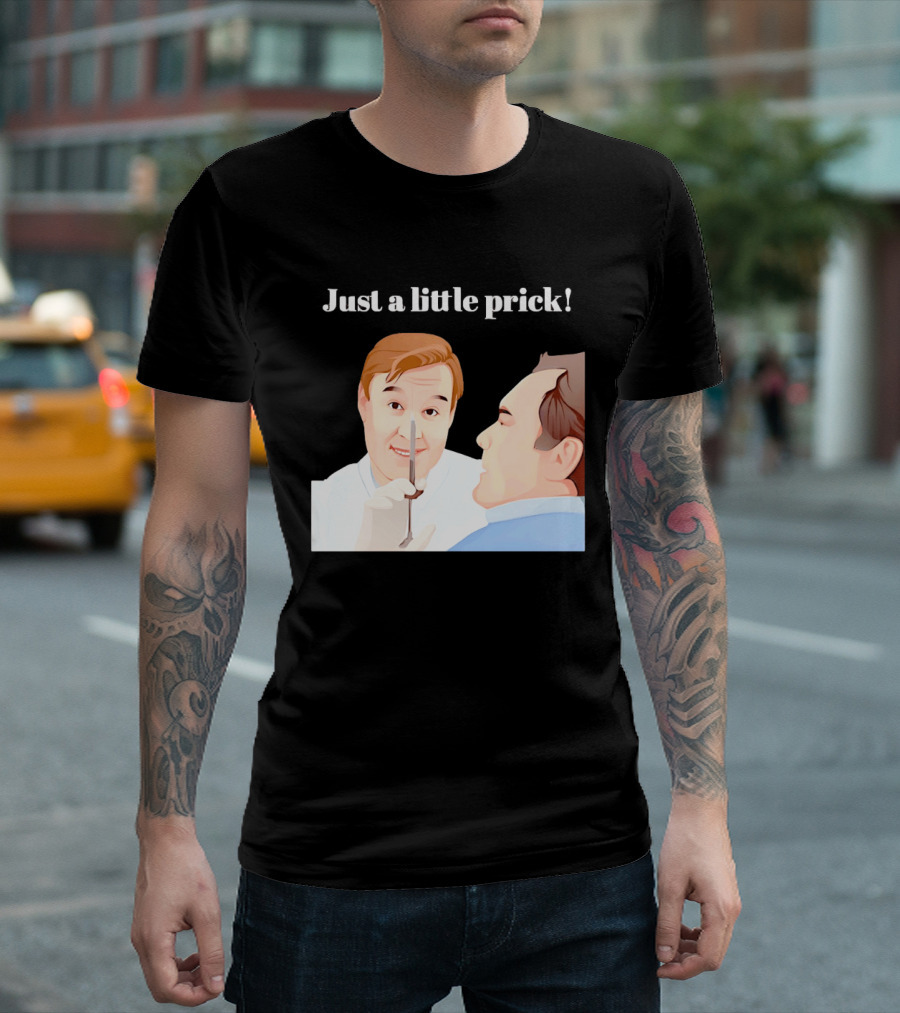 Just A Little Prick Only Fools And Horses Classic Comedy Scene T-Shirt