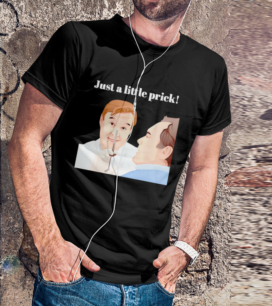 Just A Little Prick Only Fools And Horses Classic Comedy Scene T-Shirt