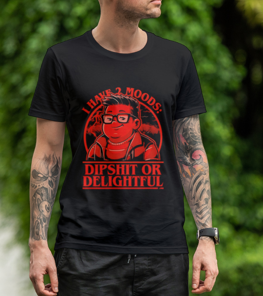 Stranger Things I Have 2 Moods Dipshit Or Delightful Cartoon T-Shirt