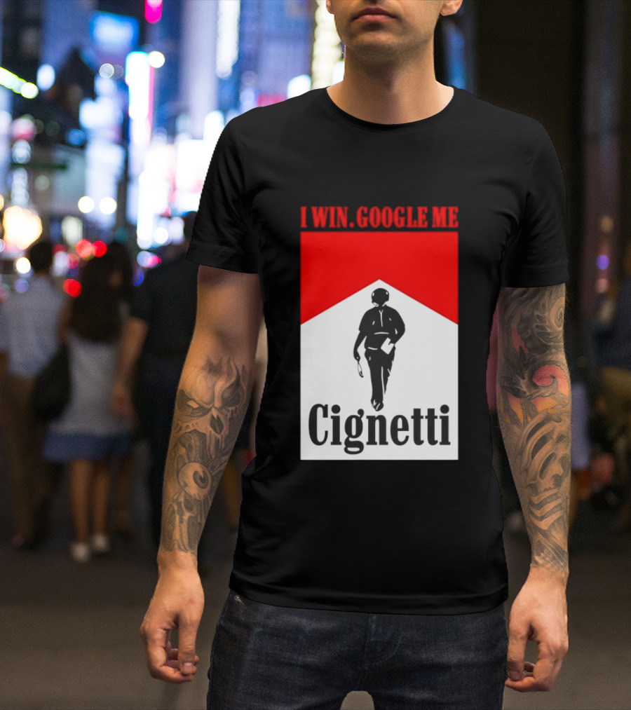 Curt Cignetti I Win Google Me Cignetti Football Fan T-Shirt
