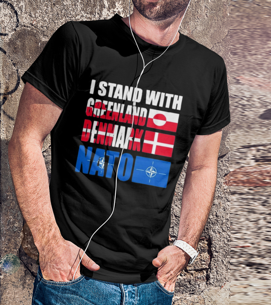 I Stand With Greenland Denmark NATO Flags Support T-Shirt