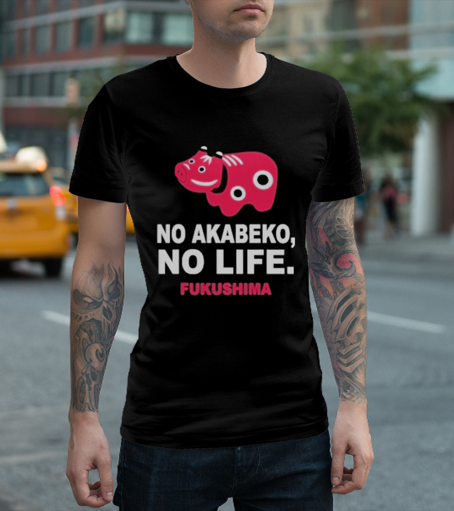No Akabeko No Life Fukushima Red Akabeko T-Shirt