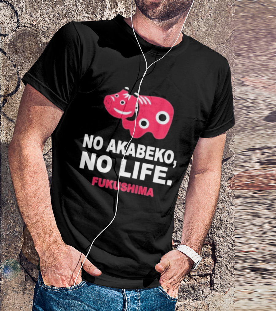 No Akabeko No Life Fukushima Red Akabeko T-Shirt