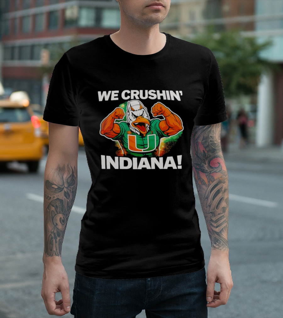 Miami Hurricanes We Crushin' Indiana Mascot Green And Orange T-Shirt