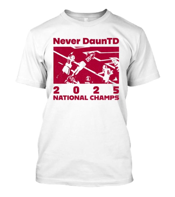 Never DaunTD Indiana Hoosier Football 2025 National Champs T-Shirt