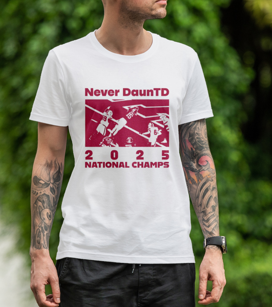Never DaunTD Indiana Hoosier Football 2025 National Champs T-Shirt