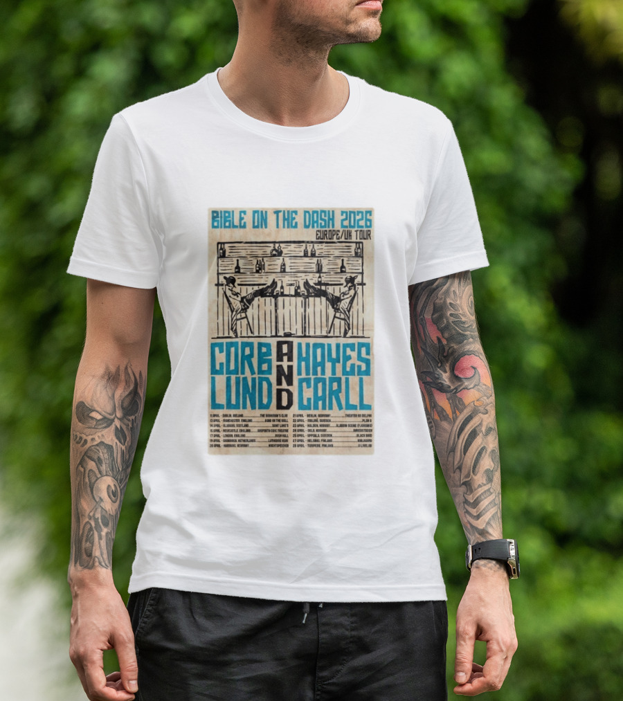Bible On The Dash 2026 Europe UK Tour Corb Lund And Hayes Carll Apr 22 Malmo Sweden T-Shirt