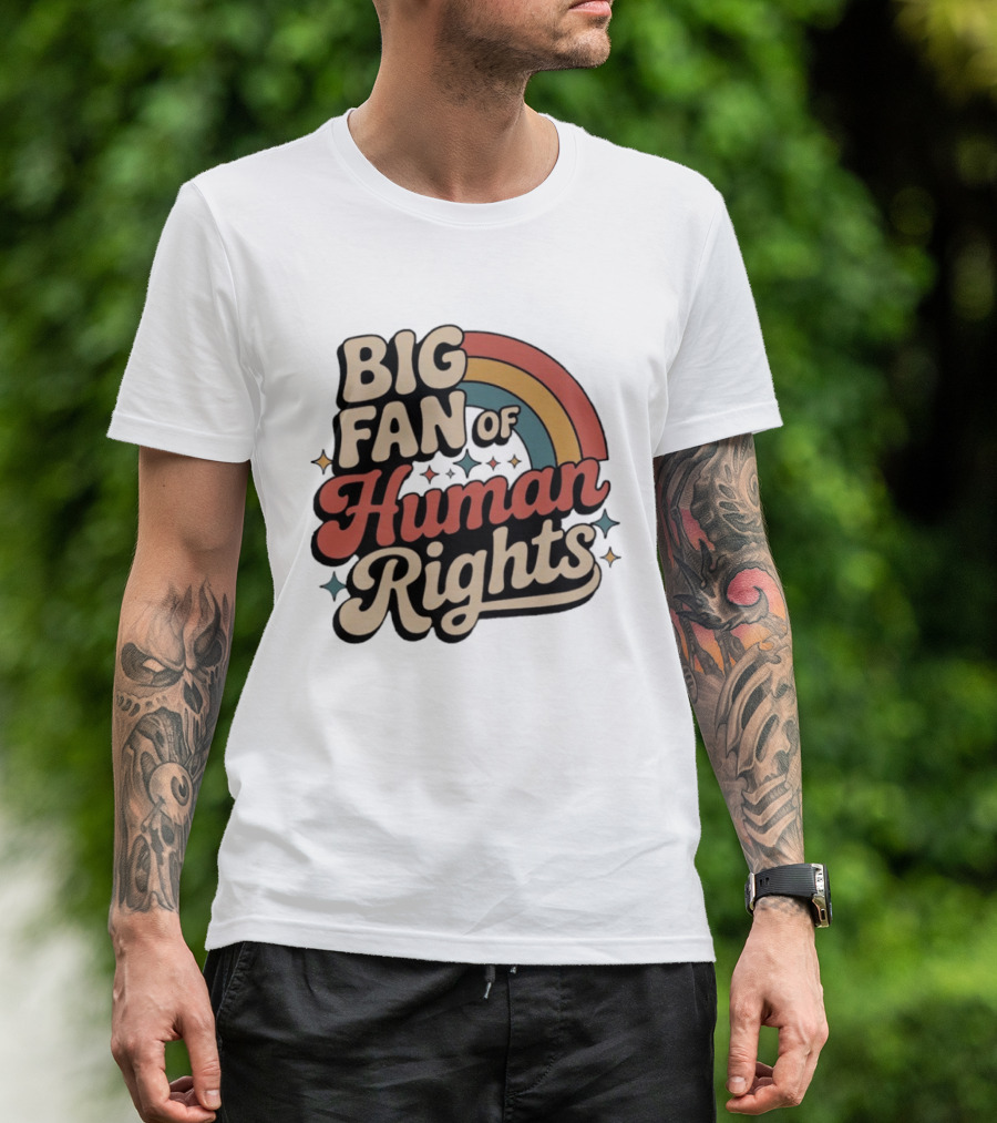 Big Fan Of Human Rights Retro Rainbow T-Shirt