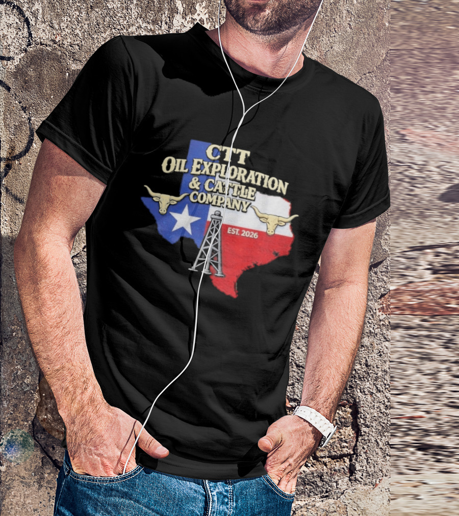 CTT Oil Exploration Cattle Company Texas 2026 Est. Texas Flag Bulls Oil Rig T-Shirt