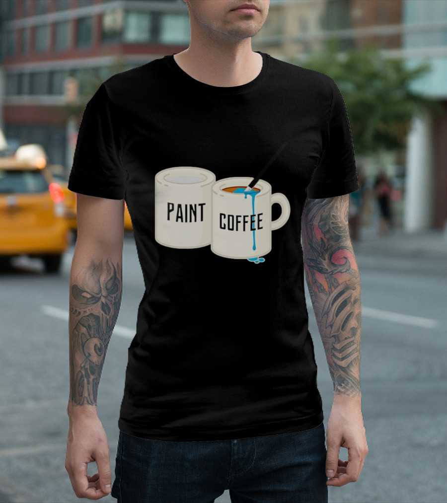 Paint Coffee Cups Funny T-Shirt