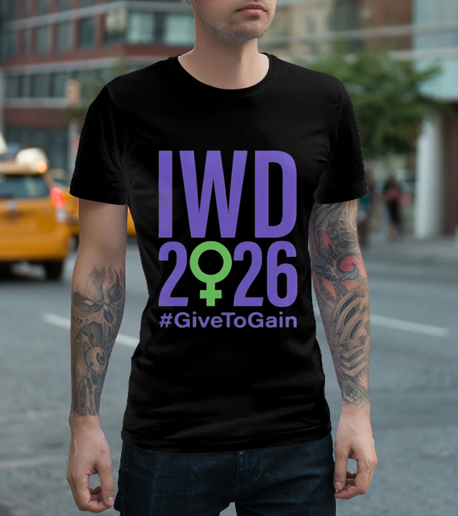 IWD 2026 #GiveToGain International Women's Day T-Shirt