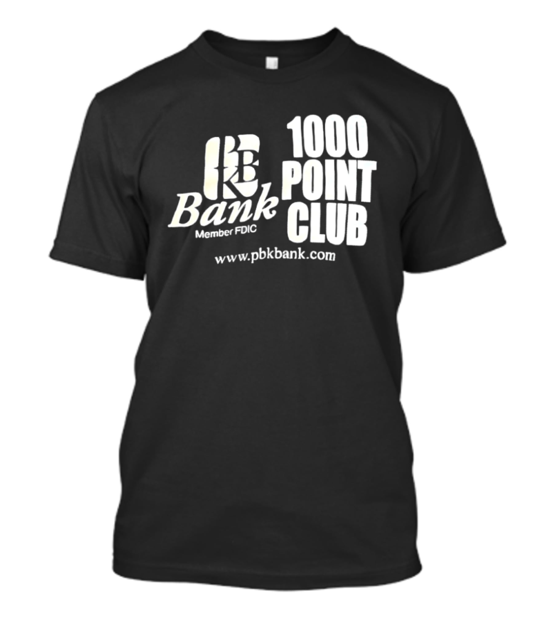 PBK Bank 1000 Point Club Member FDIC Www.pbkbank.com T-Shirt