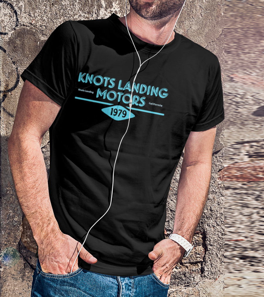 Knots Landing Motors Knots Landing California 1979 T-Shirt