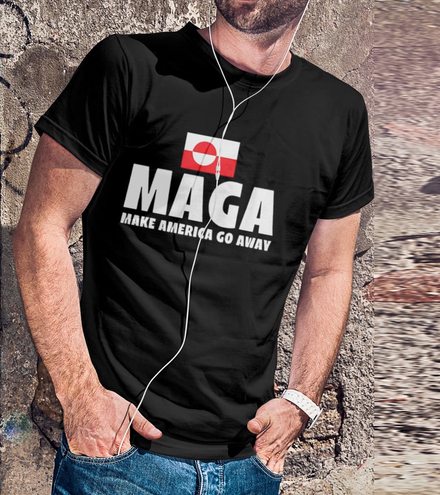 MAGA Make America Go Away Greenland Flag Politics T-Shirt
