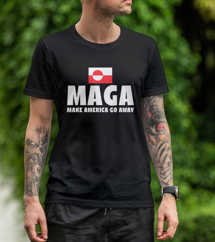 MAGA Make America Go Away Greenland Flag Politics T-Shirt