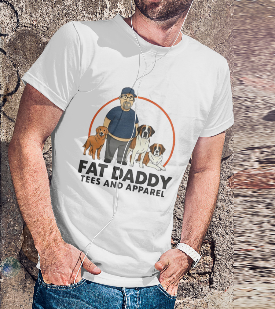 Fat Daddy Tees And Apparel Man With Dogs T-Shirt