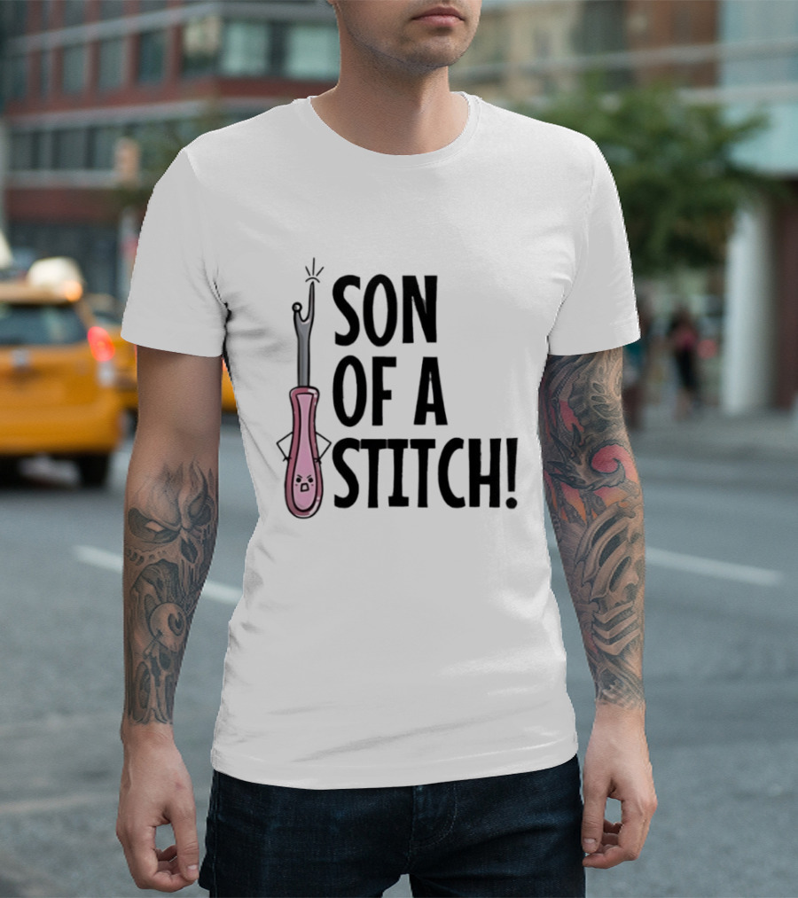 Son Of A Stitch Seam Ripper Cartoon Text Humor T-Shirt