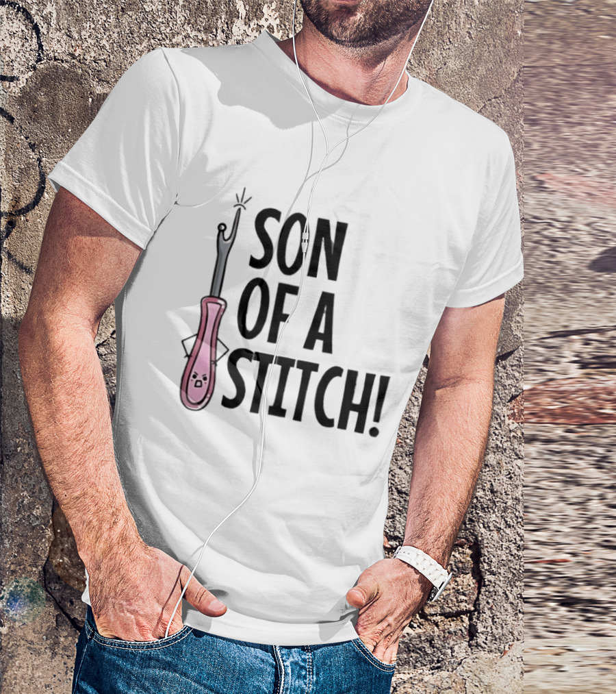 Son Of A Stitch Seam Ripper Cartoon Text Humor T-Shirt