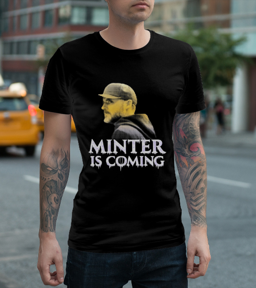 Minter Is Coming Baltimore Ravens Winter Is Coming T-Shirt