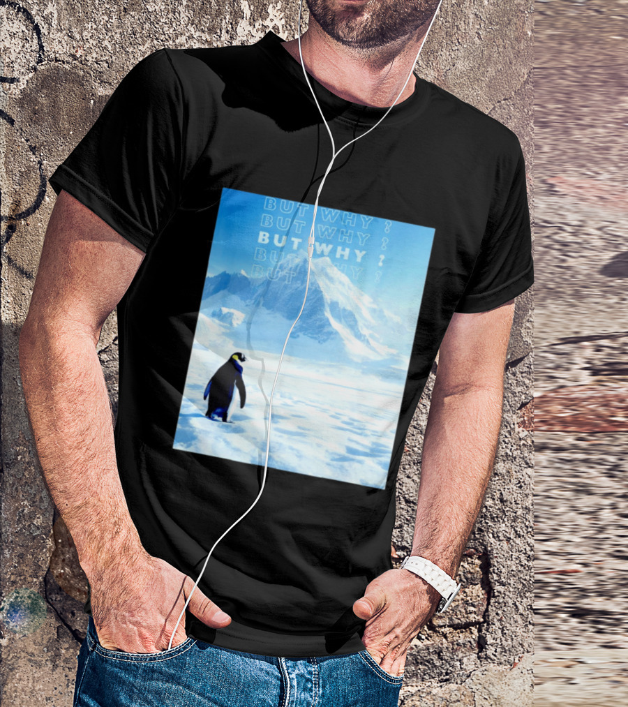 Penguin But Why Head Towards The Mountains Motivational T-Shirt