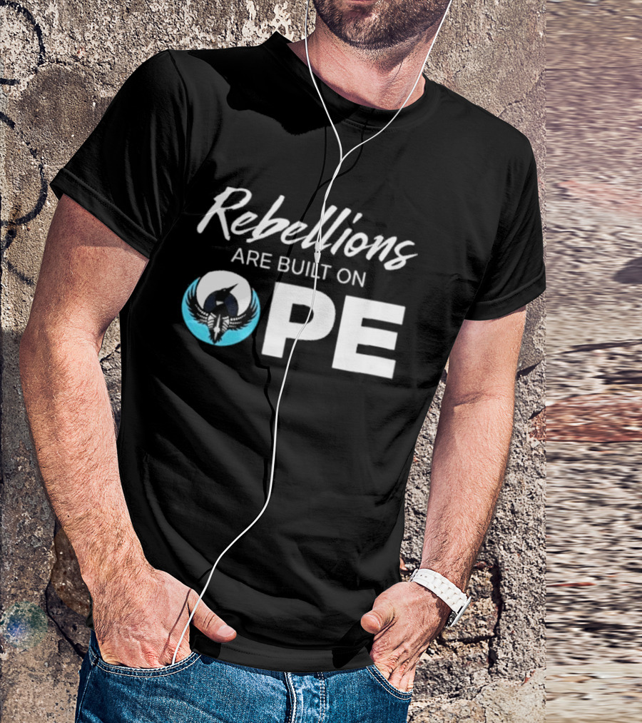 Rebellions Are Built On Hope Rebel Alliance OPE T-Shirt